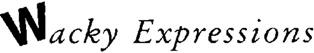 Wacky Expressions (label) Device mark 966067 Trademark