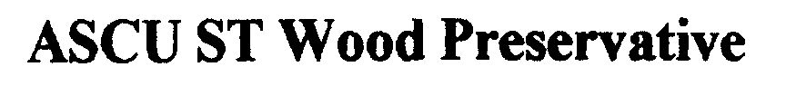 Ascu St Wood Preservative Device mark 1270304 Trademark