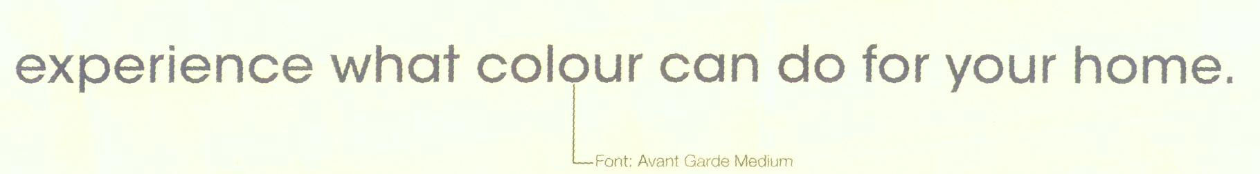 Experience What Colour Can Do For Your Home (label) Device mark 1623756 Trademark