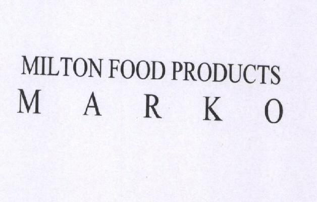 Milton Food Products M A R K O Device mark 1584217 Trademark
