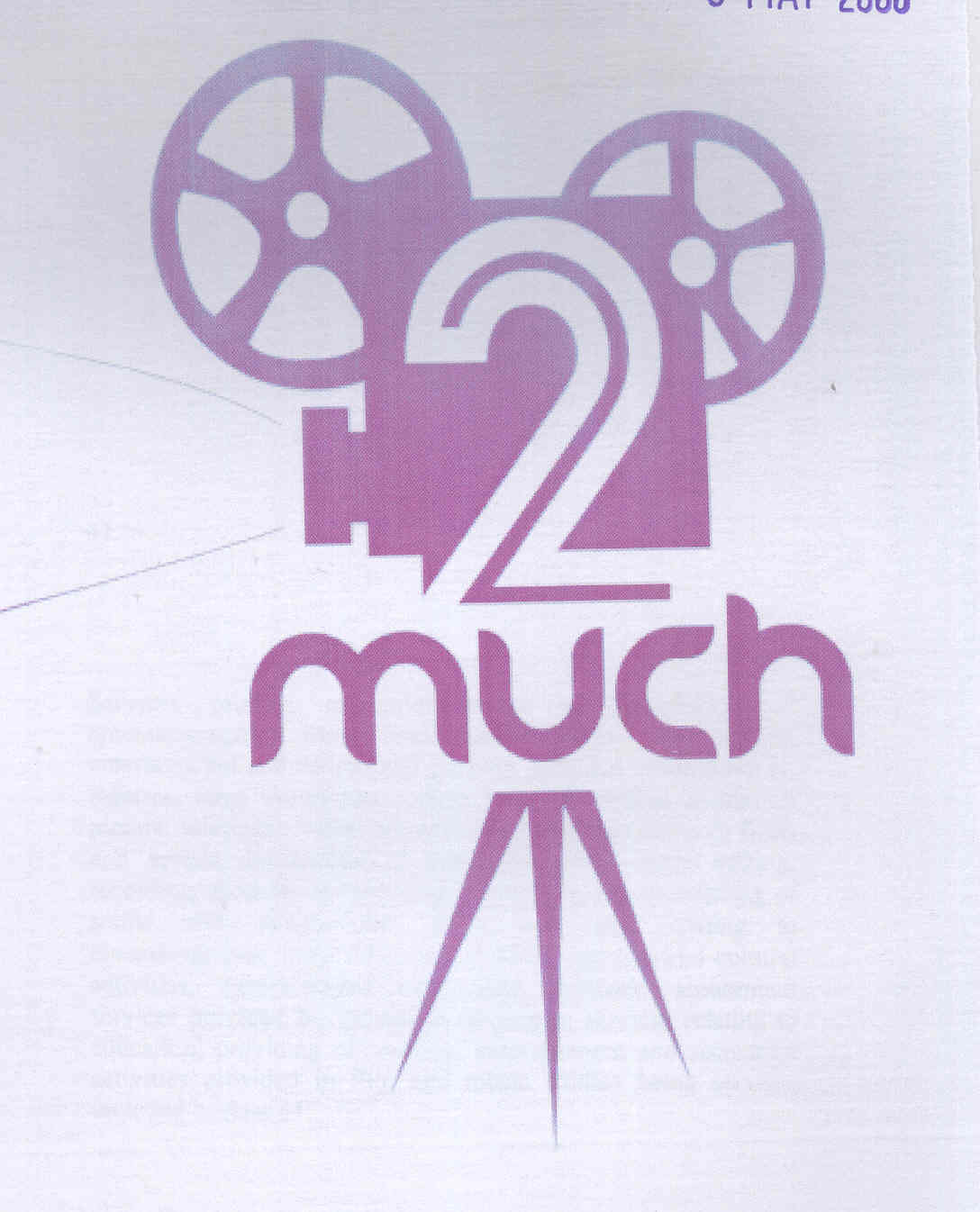 2 Much (label) Device mark 1683996 Trademark