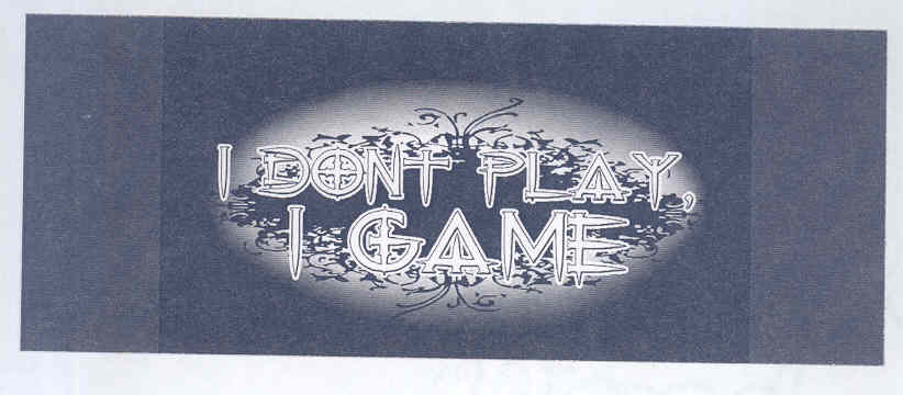 Dont Play, Game (special Form Of Writing) Device mark 1586636 Trademark