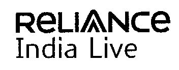 Reliance India Live (letter Written In Special Form) Device mark 1497749 Trademark