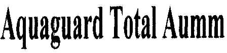 Aquaguard Total Aumm Device mark 1809564 Trademark