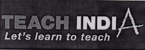 Teach India Let"s Learn To Teach With Label Device mark 1707533 Trademark