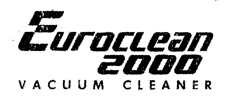 Euroclean 2000 Vacuum Cleaner (special From Of Writing) Device mark 1469729 Trademark