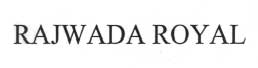 Rajwada Royal Device mark 2186615 Trademark