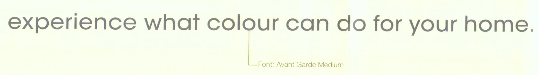 Experience What Colour Can Do For Your Home (label) Device mark 1623757 Trademark