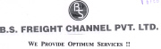 B.s. Freight Channel Pvt.ltd. We Provide Optimum Services !! Device mark 1785725 Trademark