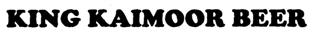 King Kaimoor Beer Device mark 2225827 Trademark