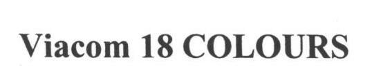 Viacom 18 Colours Device mark 1665070 Trademark