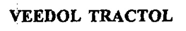 Veedol Tractol Device mark 1160591 Trademark