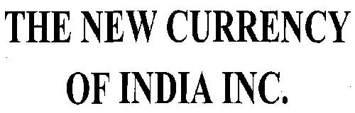 The New Currency Of India Inc. Device mark 2720225 Trademark