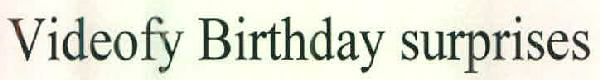 Videofy Birthday Surprises Device mark 2582767 Trademark