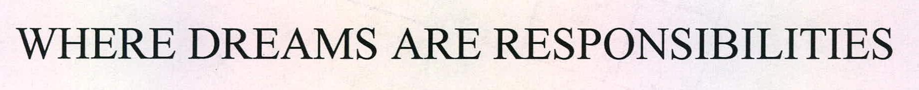Where Dreams Are Responsibilities Device mark 2231942 Trademark