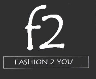 F2 Fashion 2 You Device mark 2209074 Trademark