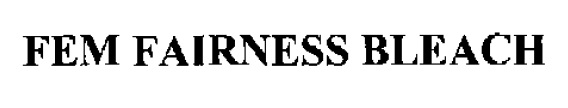 Fem Fairness Bleach Device mark 657265 Trademark