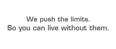 We Push The Limits. So You Can Live Without Them Device mark 2877376 Trademark