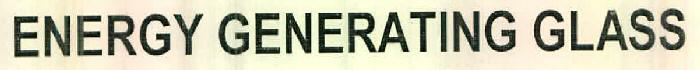 Energy Generating Glass Device mark 2522598 Trademark