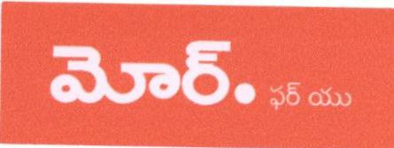 More.for You In Telgu (label) Device mark 1676197 Trademark