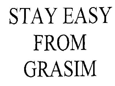 Stay Easy From Grasim (device) Device mark 2354608 Trademark