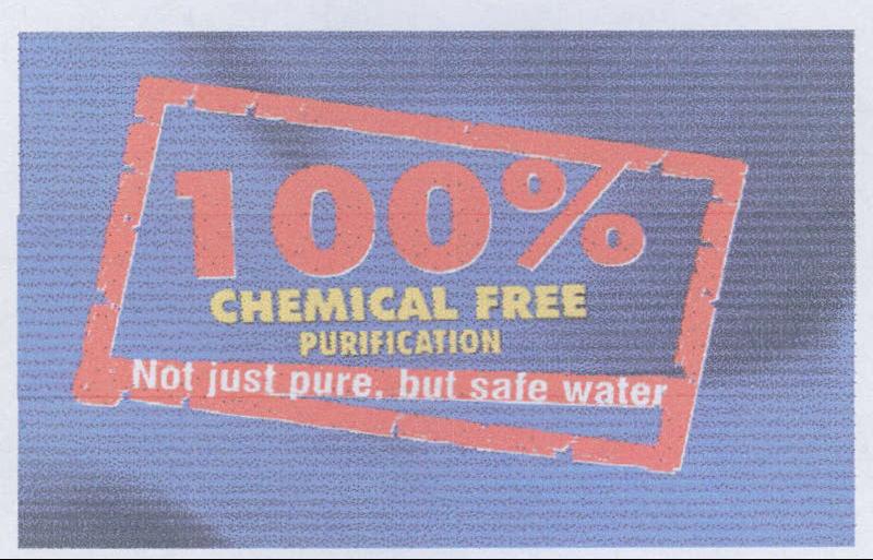 100%chemical Free Purification Not Just Pure, But Safe Water Device mark 1984013 Trademark
