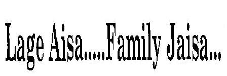 Lage Aisa ...family Jaisa (device) Device mark 2410654 Trademark