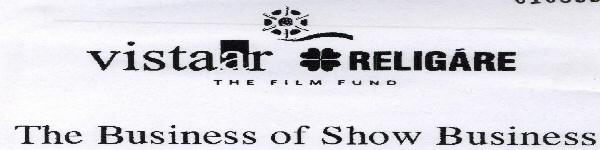 Vistaar Religare The Film Fund The Business Of Show Business With Label Device mark 1685544 Trademark