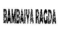 Bambaiya Ragda (label) Device mark 1795538 Trademark
