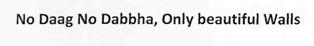 No Daag No Dabbha, Only Beautiful Walls Device mark 2765807 Trademark