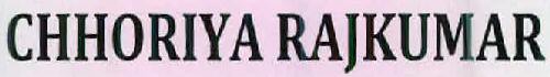 Chhoriya Rajkumar Device mark 2604337 Trademark