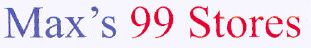 Max's 99 Stores (label) Device mark 1468590 Trademark