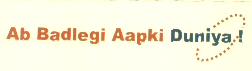 Ab Badlegi Aapki Duniya (label) Device mark 1634373 Trademark