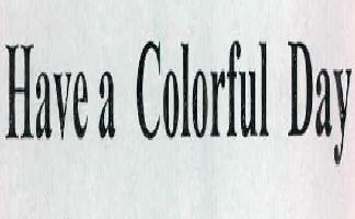 Have A Colourful Day Device mark 2379254 Trademark
