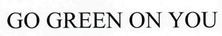 Go Green On You Device mark 2523369 Trademark