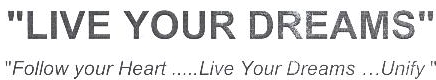 'live Your Dreams' Follow Your Heart Live Your Dreams Unify Device mark 1953716 Trademark