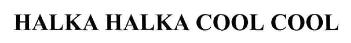 Halka Halka Cool Cool Device mark 1802167 Trademark