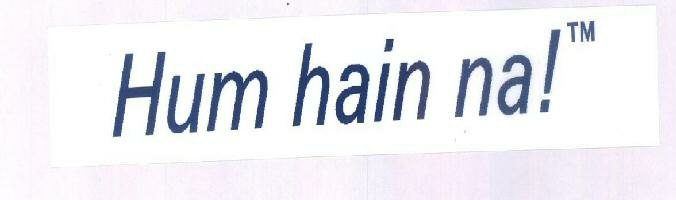 Hum Hain Na! Device mark 1425643 Trademark