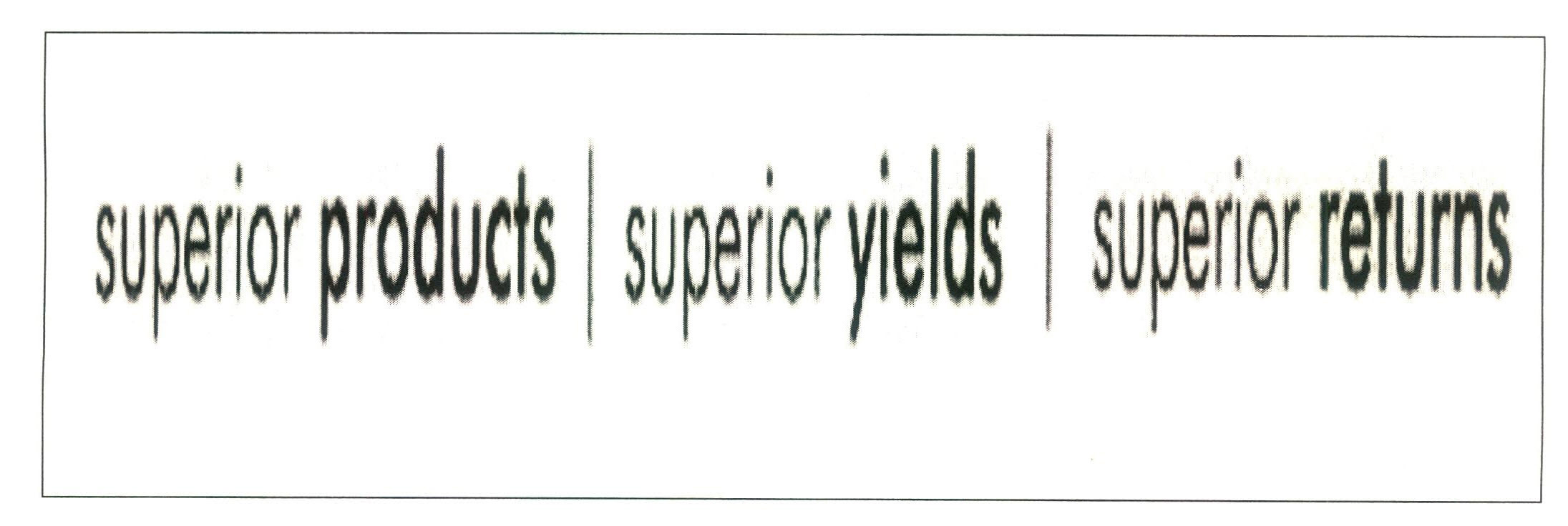 Superior Products Superior Yields Superior Returns Device mark 2901688 Trademark