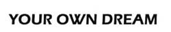 Your Own Dream Device mark 2111006 Trademark