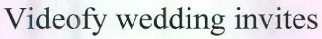 Videofy Wedding Invites Device mark 2582797 Trademark
