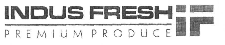 Indus Fresh If Premium Produce (label) Device mark 1001699 Trademark