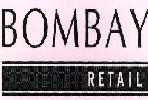 Bombay Retail Device mark 2254813 Trademark