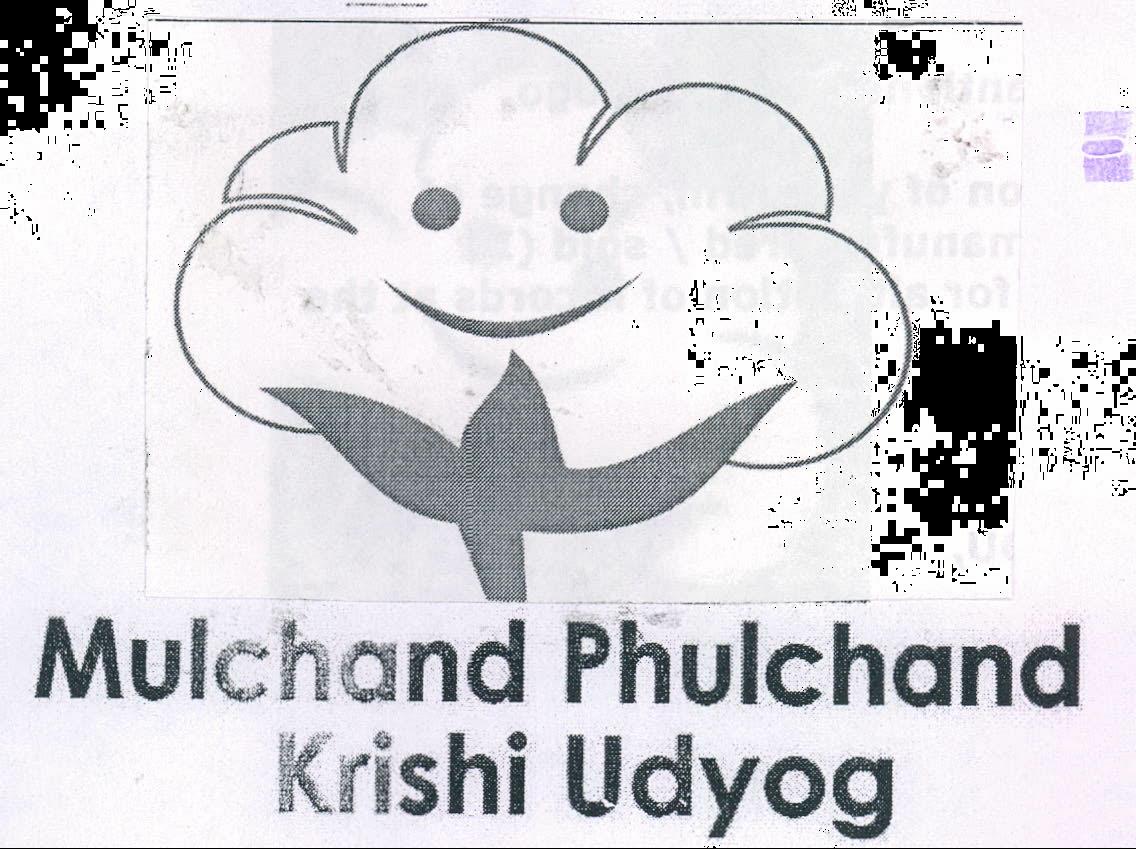 Mulchand Phulchand Krishi Udyog Device mark 2047344 Trademark