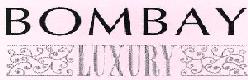 Bombay Luxury Device mark 2254826 Trademark