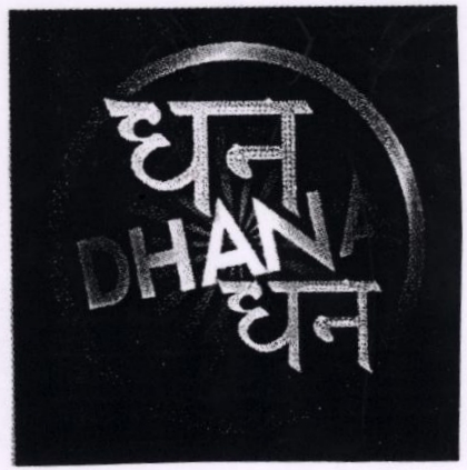 Dhan Dhana Dhan Device mark 1897717 Trademark