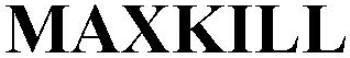 Maxkill Device mark 2119814 Trademark