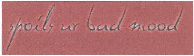 Spoils Ur Bad Mood Device mark 2616447 Trademark