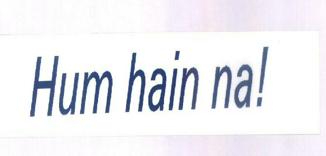 Hum Hain Na! Device mark 1425688 Trademark