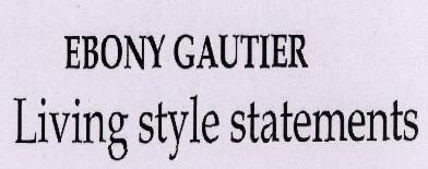 Ebony Gautier Living Style Statements Device mark 1758152 Trademark